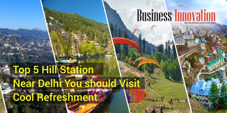 Top-5-Hill-Station-Near-Delhi-You-should-Visit-Cool-Refreshment.