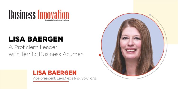 Lisa Baergen: A capable leader with outstanding business acumen is Lisa Baergen