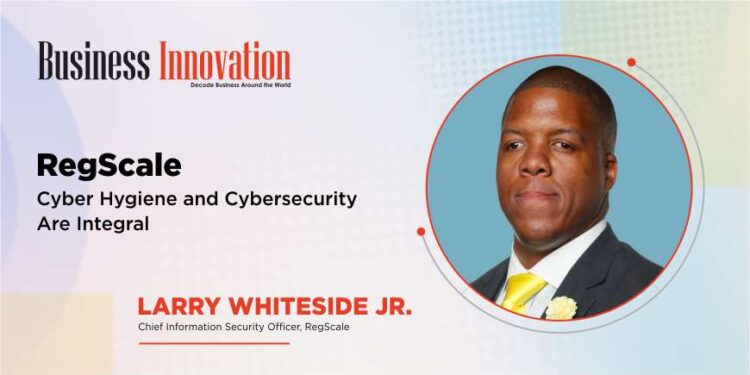 REGSCALE: CYBER HYGIENE AND CYBERSECURITY ARE INTEGRAL